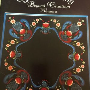 Rosemaling Beyond Tradition Volume II