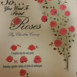 So…you want to paint Roses
