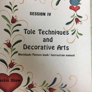 Tole Techniques and Decorative Arts Session IV