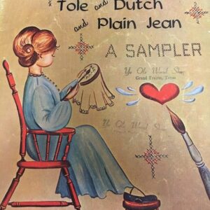 Tole and Dutch and Plain Jean