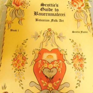 SCOTTIES’S GUIDE TO BAUERNMALEREI BOOK 1